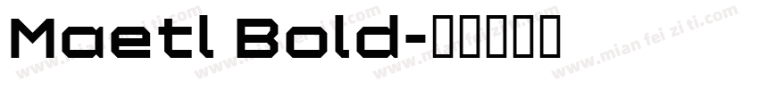Maetl Bold字体转换